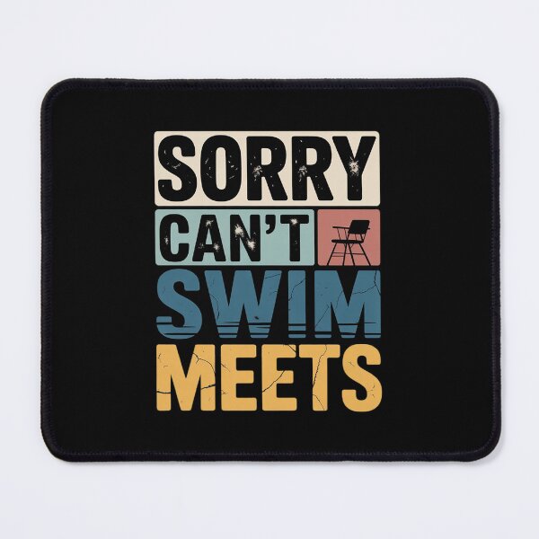 Item preview, Sorry Can't Swim Meets, Funny Retro Swimming Swimmer designed and sold by VerseFarm.