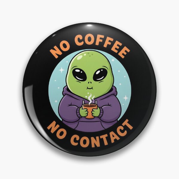 Item preview, No Coffee No Contact Cute Alien Lover designed and sold by dudelinart.