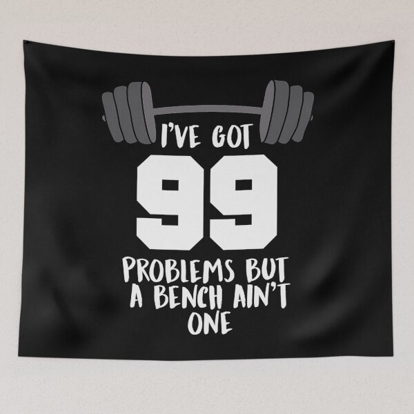 Item preview, 99 Problems but a Bench Ain’t One designed and sold by fdakjext45.