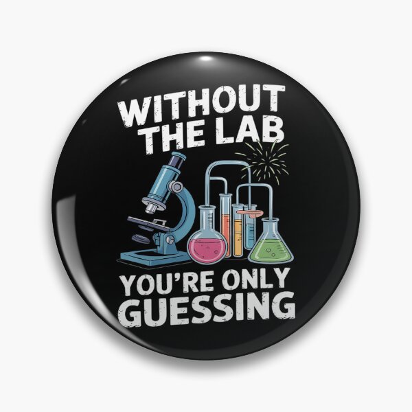 Item preview, Without The Lab You're Only Guessing Happy Lab Week 2025 designed and sold by VerseFarm.