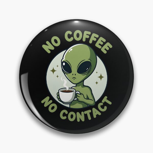 Item preview, No Coffee No Contact Alien designed and sold by dudelinart.