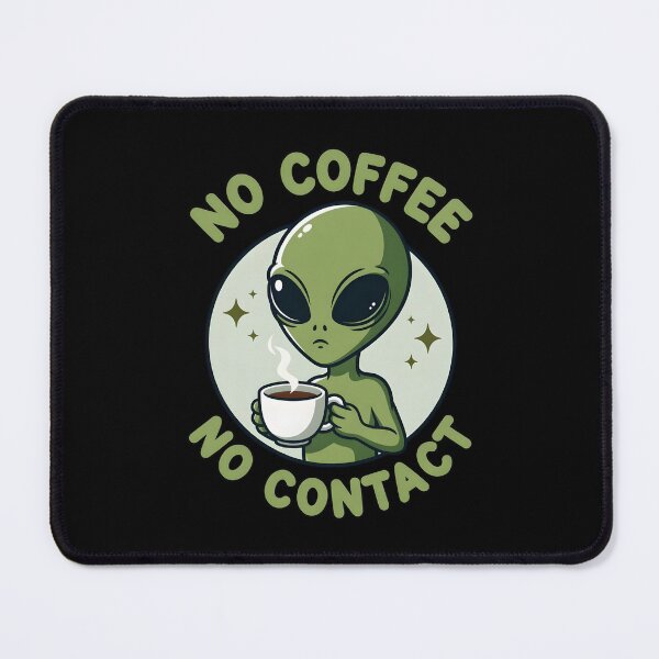 Item preview, No Coffee No Contact Alien designed and sold by dudelinart.