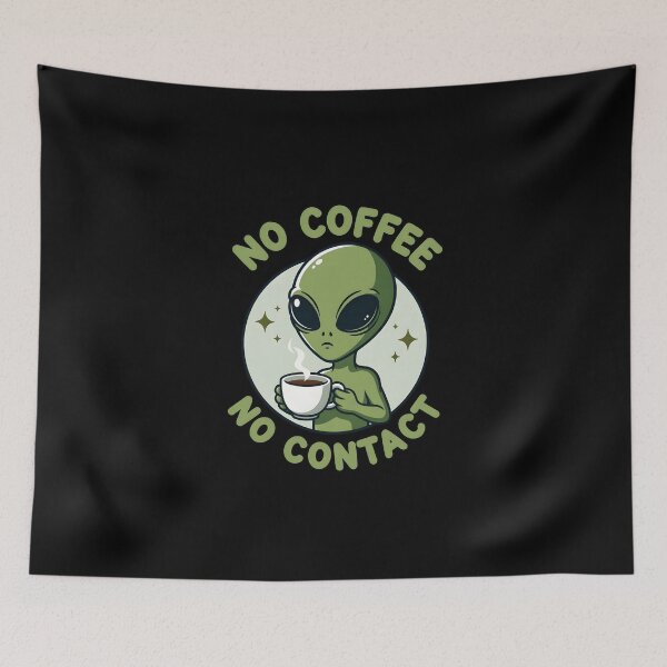 Item preview, No Coffee No Contact Alien designed and sold by dudelinart.