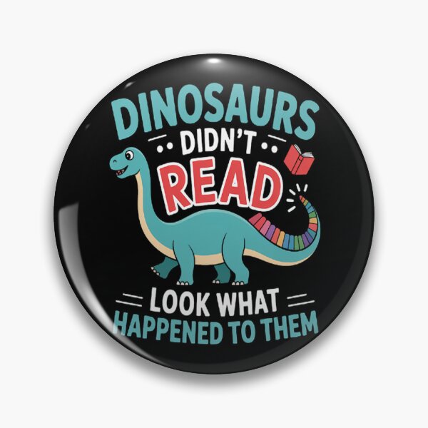 Item preview, Dinosaurs Didnt Read Look What Happened designed and sold by brinbotty.