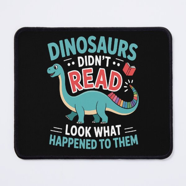 Item preview, Dinosaurs Didnt Read Look What Happened designed and sold by brinbotty.