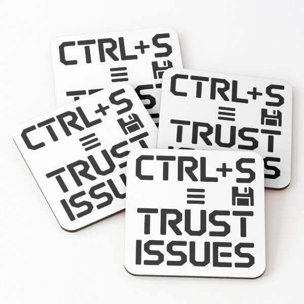 Item preview, CTRL + S = Trust Issues – Funny Programmer & Coding Humor T-Shirt designed and sold by RMTrendy.