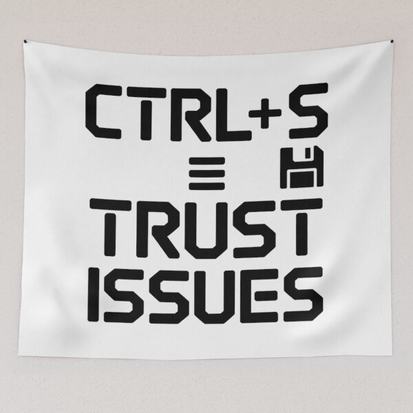 Item preview, CTRL + S = Trust Issues – Funny Programmer & Coding Humor T-Shirt designed and sold by RMTrendy.