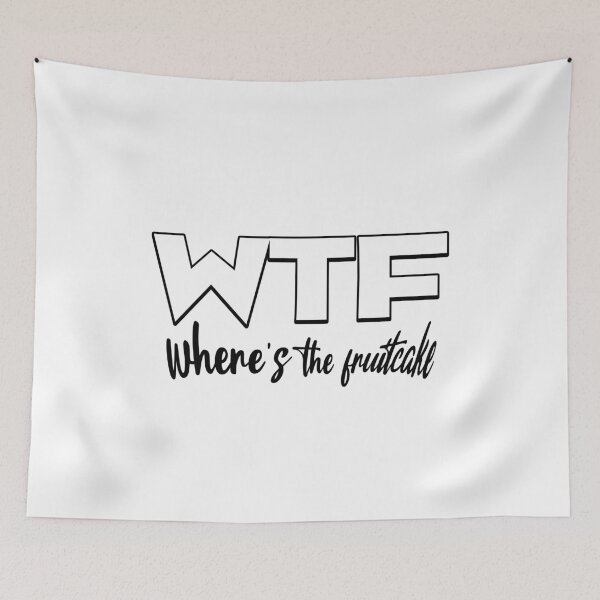 Item preview, WTF Where's The fruitcake Funny Quote designed and sold by CeliaZnx.