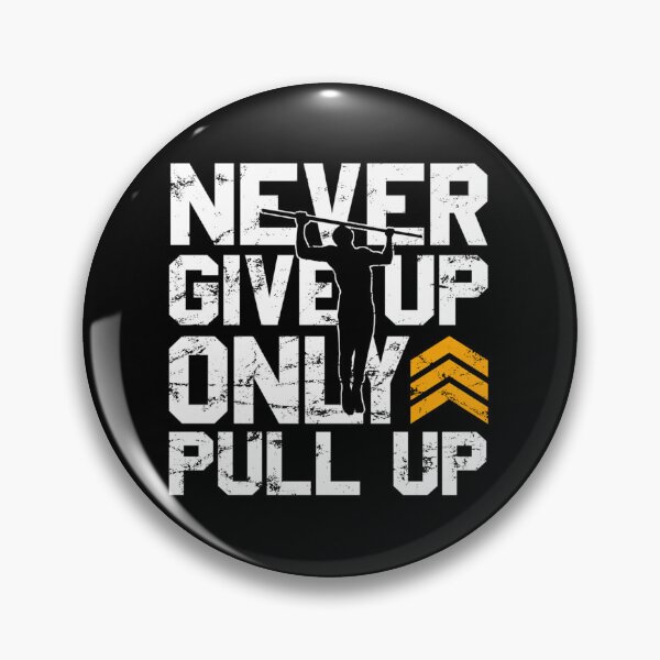 Item preview, Never Give Up — Only Pull Up designed and sold by rodrickusilene.