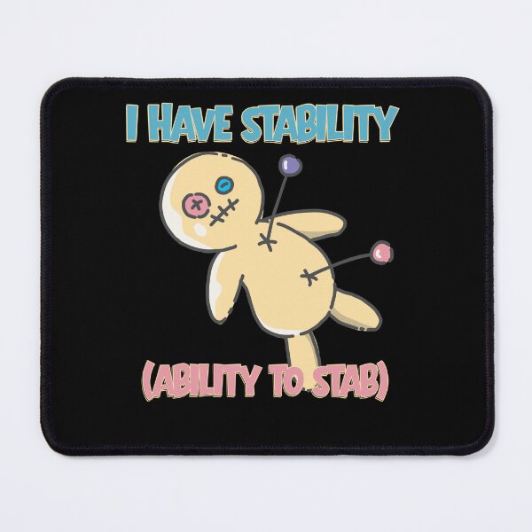 Item preview, I Have Stability Ability To Stab designed and sold by Simply Positive.