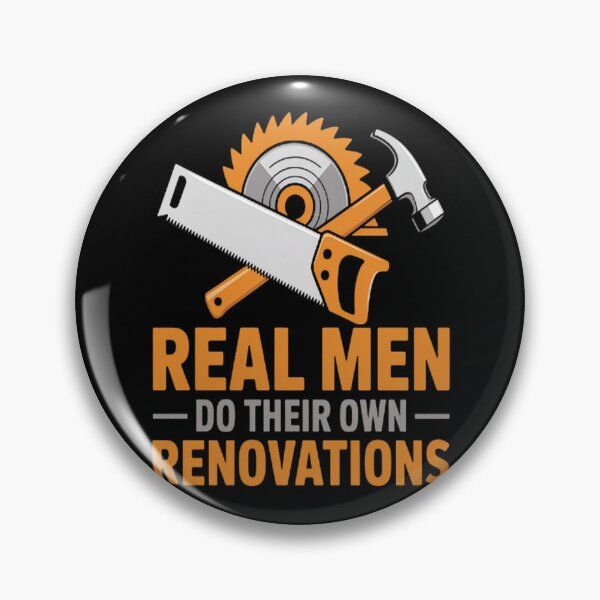 Item preview, DIY Home Improvement Real Men Do Their Own Renovations designed and sold by brinbotty.
