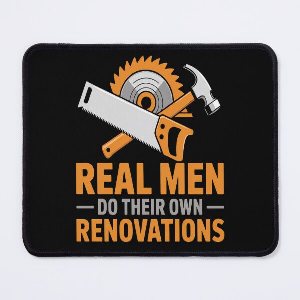 Item preview, DIY Home Improvement Real Men Do Their Own Renovations designed and sold by brinbotty.
