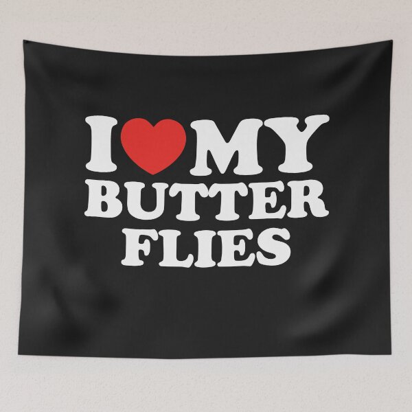 Item preview, I Love My Butter Flies designed and sold by shitpostee.