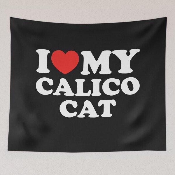 Item preview, I Love My Calico Cat designed and sold by shitpostee.