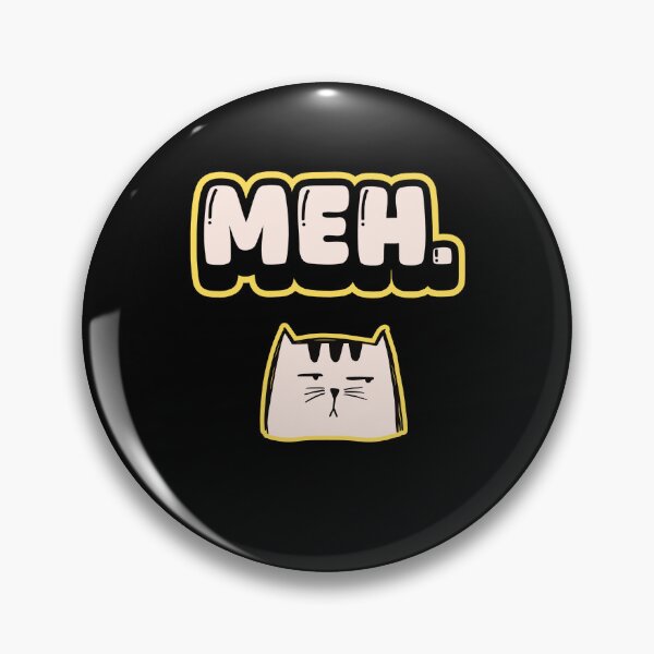 Item preview, Meh Cat designed and sold by Simply Positive.
