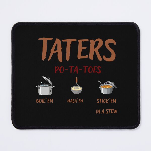 Item preview, Taters po-ta-toes designed and sold by Chris-graphics-art.
