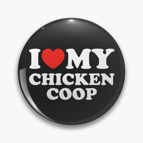 Item preview, I Love My Chicken Coop designed and sold by shitpostee.