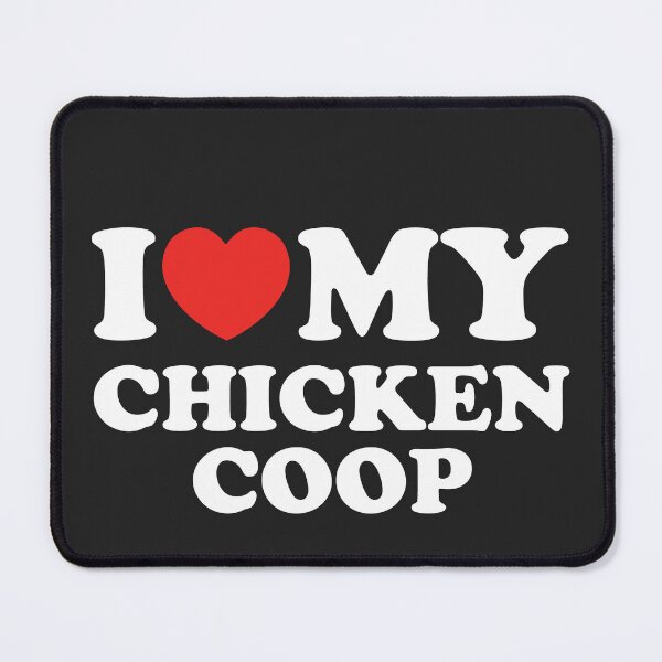 Item preview, I Love My Chicken Coop designed and sold by shitpostee.
