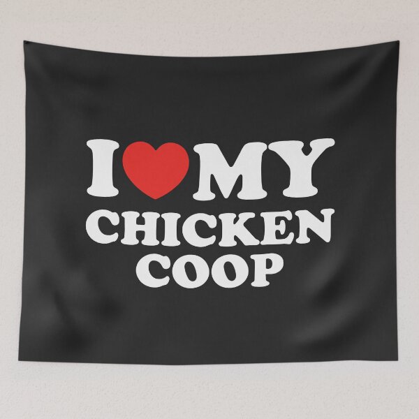 Item preview, I Love My Chicken Coop designed and sold by shitpostee.