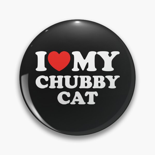 Item preview, I Love My Chubby Cat designed and sold by shitpostee.