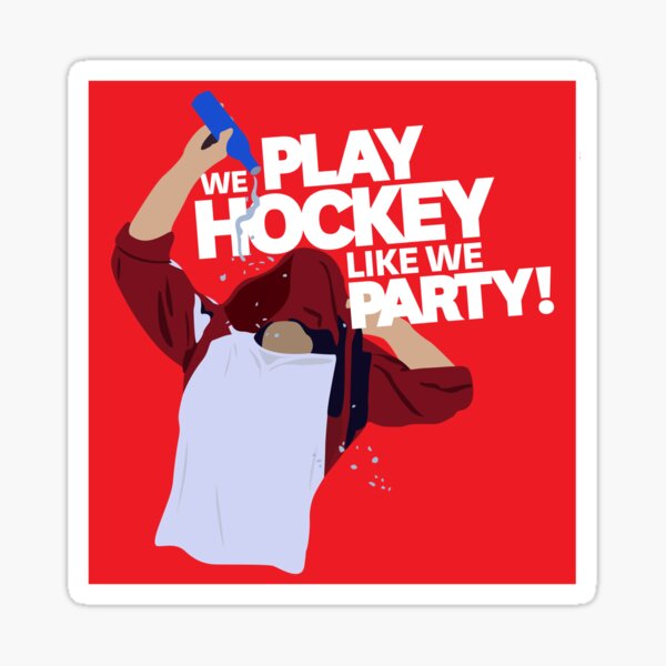 Play Hockey Like We Party Sticker