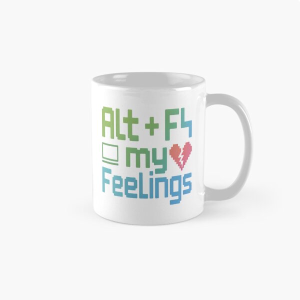 Item preview, ALT + F4 My Feelings – Funny Developer Sarcasm T-Shirt designed and sold by RMTrendy.