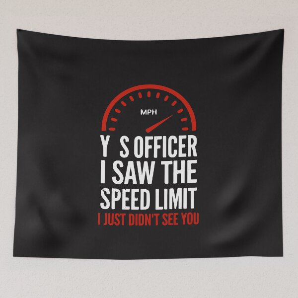 Item preview, Yes Officer I Saw the Speed Limit Funny Driving Quote designed and sold by kiralynstration.