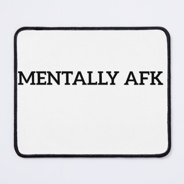 Item preview, Mentally AFK designed and sold by Salt & Tide Studio.