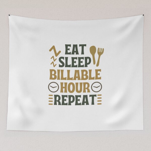 Item preview, Eat Sleep Billable Hour Repeat  designed and sold by chetan786.