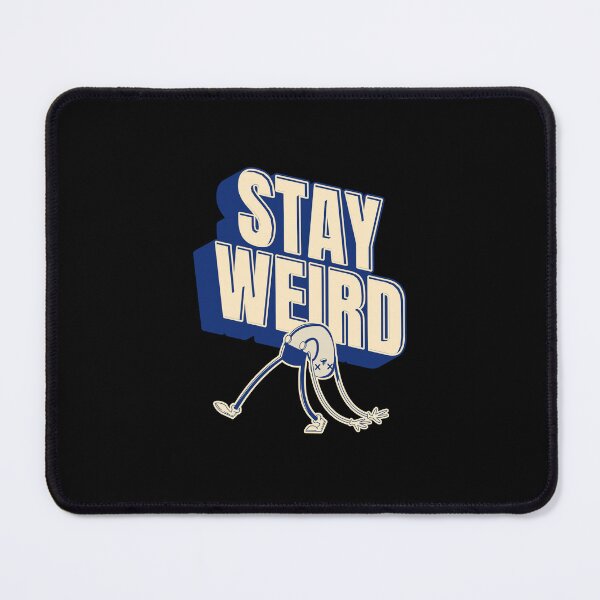 Item preview, Stay Weird designed and sold by Simply Positive.
