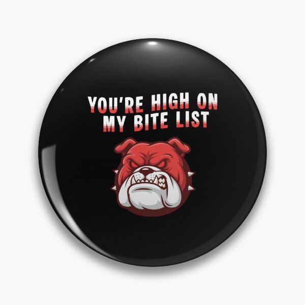 Item preview, Your High On My Bite List designed and sold by Simply Positive.