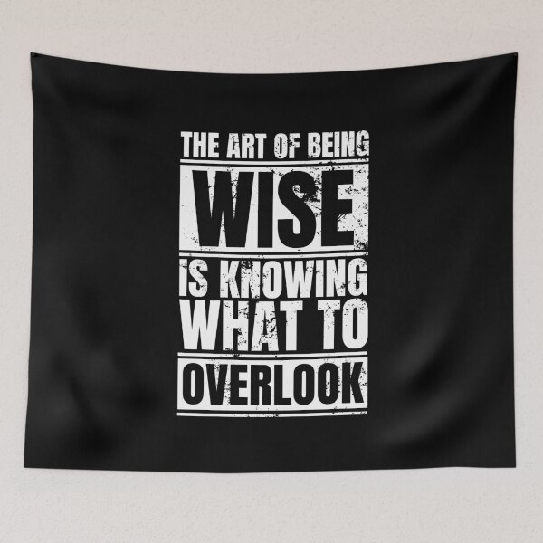 Item preview, The art of being wise is knowing what to overlook designed and sold by Dondonmart.