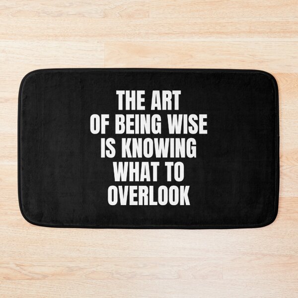 Item preview, The art of being wise is knowing what to overlook designed and sold by Dondonmart.