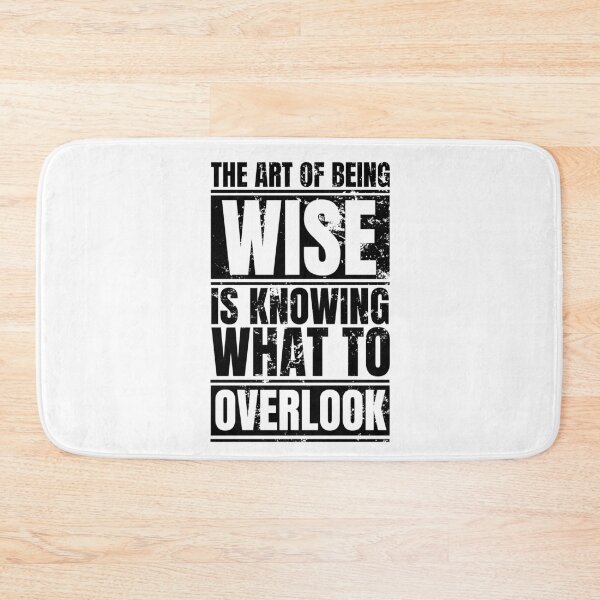 Item preview, The art of being wise is knowing what to overlook designed and sold by Dondonmart.