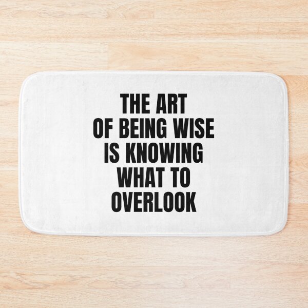 Item preview, The art of being wise is knowing what to overlook designed and sold by Dondonmart.