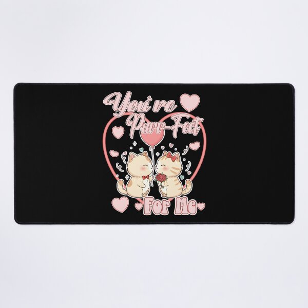 Item preview, YOU'RE PURR-FECT FOR ME Happy Valentines Day lovers couples married partners relationship dating designed and sold by Jt41.