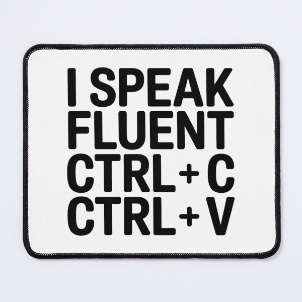 Item preview, I Speak Fluent CTRL + C CTRL + V – Funny Coding Humor T-Shirt designed and sold by RMTrendy.