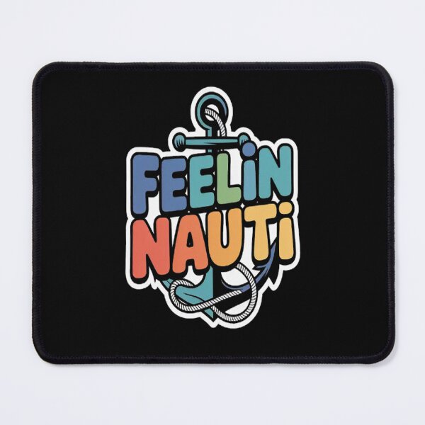 Item preview, Feeling Nauti Nautical Sailing Boat Cruising Sailor designed and sold by brinbotty.