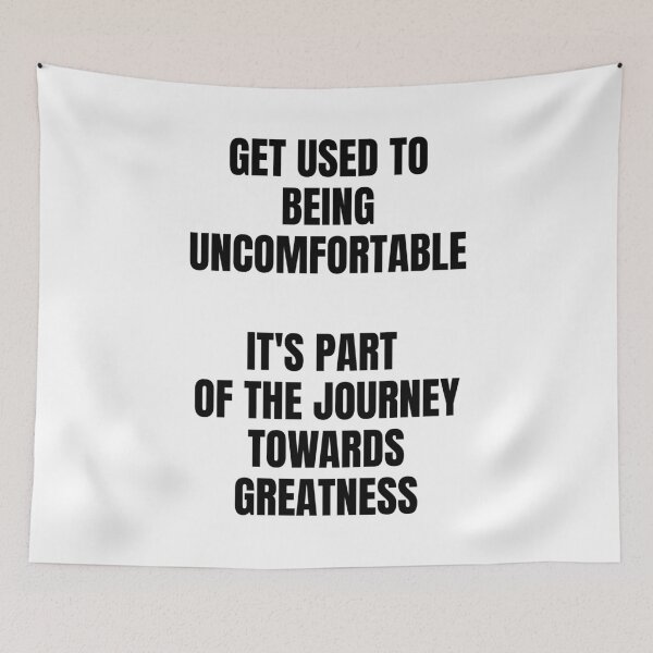Item preview, Get used to being uncomfortable, it's part of the journey towards greatness designed and sold by Dondonmart.