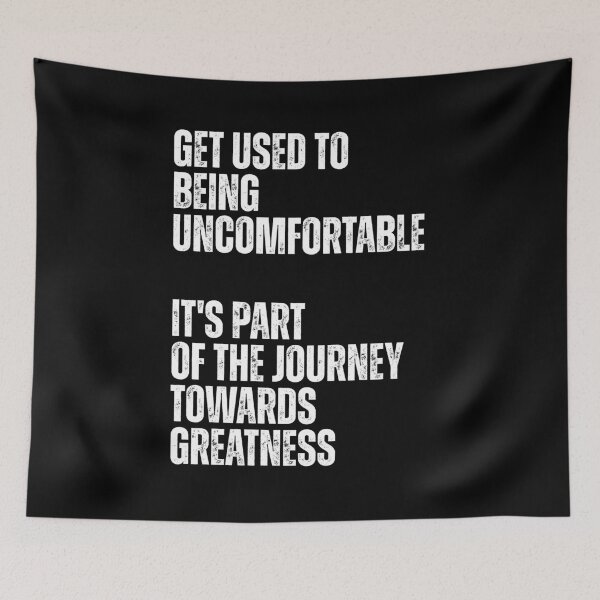Item preview, Get used to being uncomfortable, it's part of the journey towards greatness designed and sold by Dondonmart.