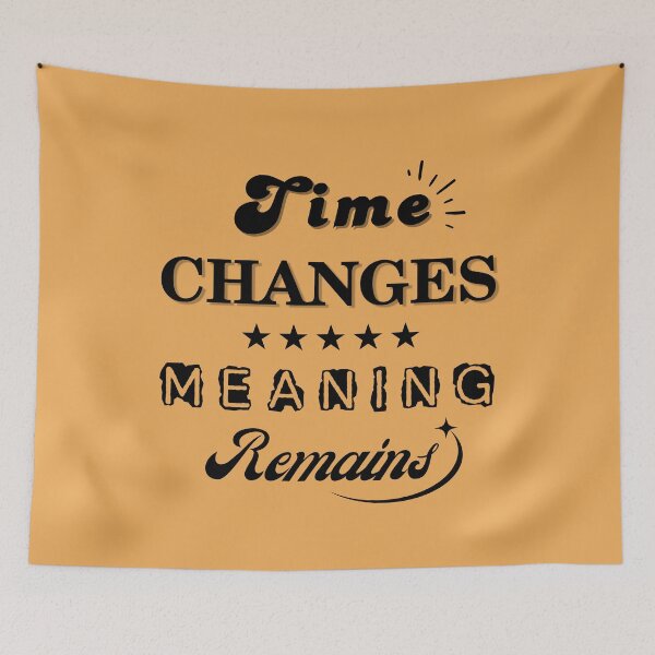 Item preview, Vintage Time Quote Art – Time Changes Meaning Remains designed and sold by phiawdesign9.