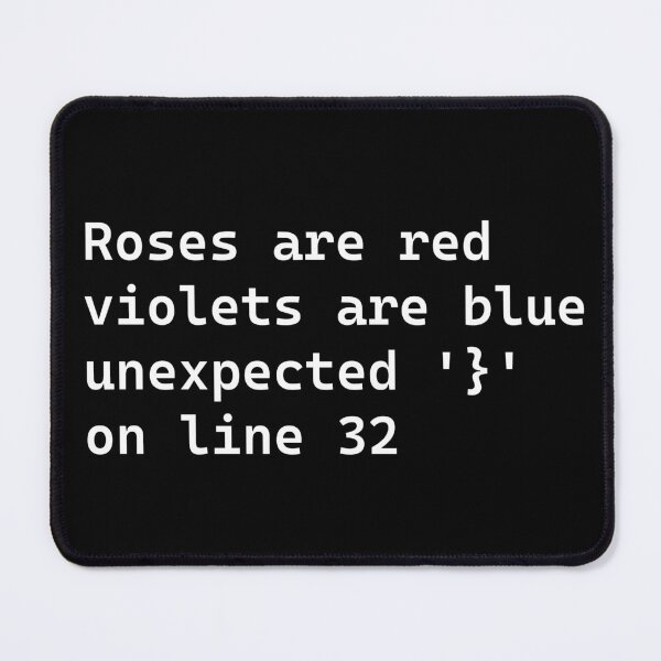 Item preview, Roses Are Red, Violets Are Blue – Programmer Error Joke Typography Design designed and sold by OffSignal.