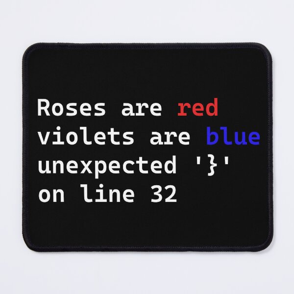 Item preview, Roses Are Red, Violets Are Blue – Programmer Error Joke Typography Design designed and sold by OffSignal.