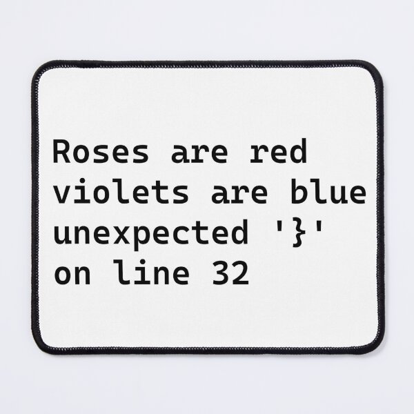 Item preview, Roses Are Red, Violets Are Blue – Programmer Error Joke Typography Design designed and sold by OffSignal.