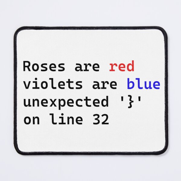 Item preview, Roses Are Red, Violets Are Blue – Programmer Error Joke Typography Design designed and sold by OffSignal.
