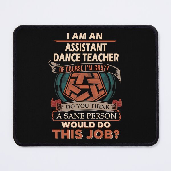 Item preview, Assistant Dance Teacher designed and sold by felstore690.