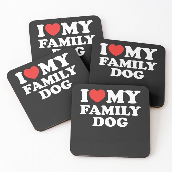 Item preview, I Love My Family Dog designed and sold by shitpostee.