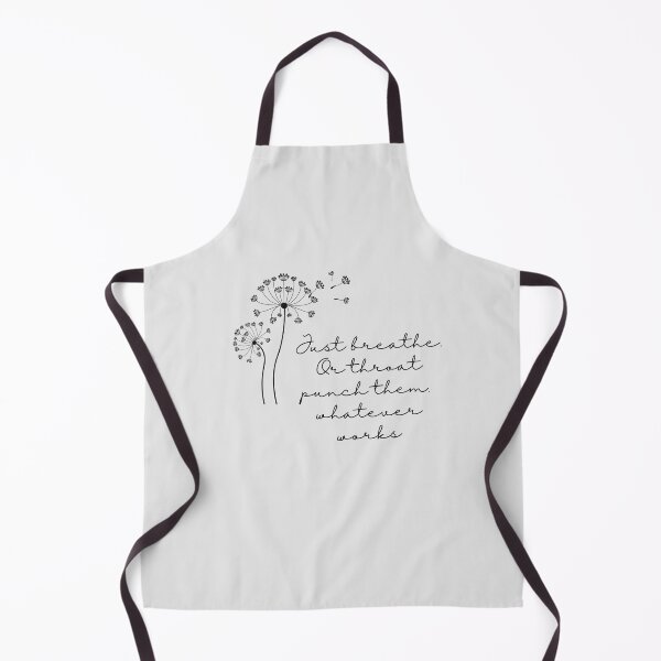 Item preview, Just Breathe. Or throat punch them, whatever works | Funny relatable Humour designed and sold by Doart76.