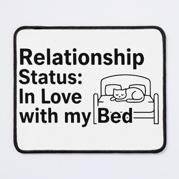 Item preview, Relationship Status: In Love with my Bed | Cozy Funny Valentine Gift designed and sold by RedStreamStudio.
