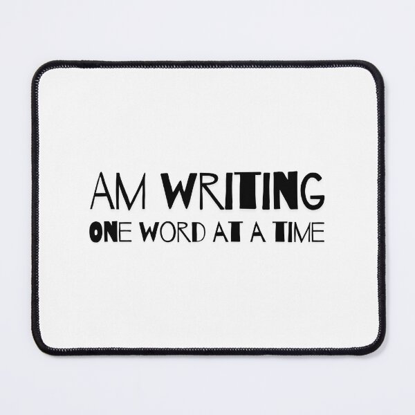 Item preview, Am Writing One Word at a Time designed and sold by PKDWriterMerch.